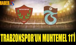 Hatayspor Trabzonspor Maçı Muhtemel 11'leri