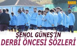 Şenol Güneş'in Fenerbahçe Derbisi Öncesi Sözleri