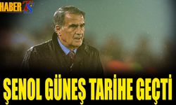 Şenol Güneş Tarihe Geçti