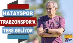 Hatayspor Trabzonspor'a Ters Geliyor