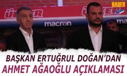 Ertuğrul Doğan'dan Ahmet Ağaoğlu Açıklaması