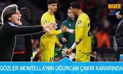 Gözler Montella'nın Uğurcan Çakır Kararında