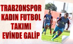 Trabzonspor Kadın Futbol Takımı Evinde Galip