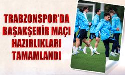 Trabzonspor'da Başakşehir Maçı Hazırlıkları Tamamlandı