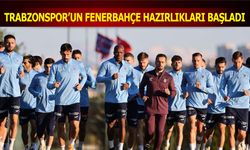 Trabzonspor'un Fenerbahçe Maçı Hazırlıkları Başladı