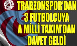 Trabzonspor'dan 3 Futbolcuya A Milli Takım'dan Davet