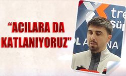 Ozan Tufan: Acılara da Katlanıyoruz