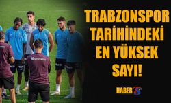 Trabzonspor Tarihinin En Yüksek Sayısı