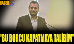 Ertuğrul Doğan: Bu Borcu Kapatmaya Talibim