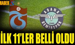 Trabzonspor Adana Demirspor Maçı 11'leri Belli Oldu