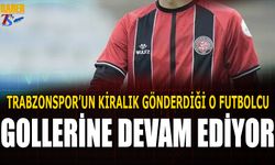 Trabzonspor'un Kiralık Gönderdiği Futbolcu Gollerine Devam Ediyor