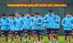 Trabzonspor'un Gençleri UEFA Sınavında