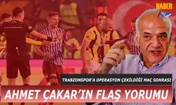 Trabzonspor'a Operasyon Çekildiği Maç Hakkında Ahmet Çakar'ın Yorumu