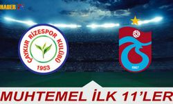 Çaykur Rizespor Trabzonspor Maçı Muhtemel 11'leri