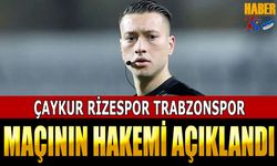 Çaykur Rizespor Trabzonspor Maçının Hakemi Belli Oldu