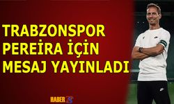 Trabzonspor'dan Pereira Mesajı