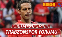 Rio Ferdinand 'ın Trabzonspor Fenerbahçe Derbisi Yorumu