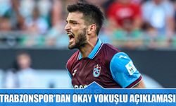 Trabzonspor'dan Okay Yokuşlu Açıklaması