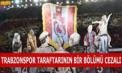 Adana Demirspor Karşılaşmasında Trabzonspor Taraftarının Bir Bölümü Cezalı