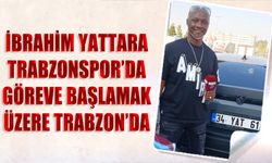 İbrahim Yattara Trabzon'a Geldi