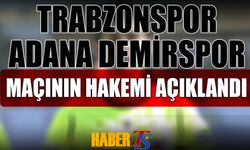 Trabzonspor Adana Demirspor Maçının Hakemi Açıklandı