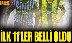 Trabzonspor Fenerbahçe Maçında 11'ler Belli Oldu