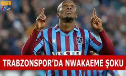 Trabzonspor'da Nwakaeme Şoku