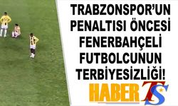 Trabzonspor'un Penaltısı Öncesi Fenerbahçeli Futbolcunun Terbiyesizliği