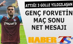 3 Golle Yıldızlaşan Poyraz'dan Maç Sonu Net Mesaj