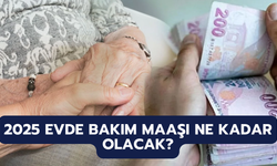 2025 Evde Bakım Maaşı Ne Kadar Olacak? Aralık Ayı Ödemeleri ve Yatan İller Listesi Açıklandı!