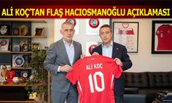 Ali Koç'tan Flaş İbrahim Hacıosmanoğlu Açıklaması