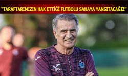 Şenol Güneş: Taraftarımızın Hak Ettiği Futbolu Sahaya Yansıtacağız