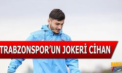 Cihan Çanak, Trabzonspor’un Hücumdaki Jokeri Oldu