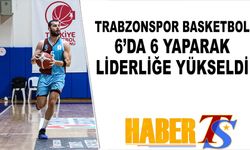 Trabzonspor Basketbol 6'da 6 Yaparak Liderliğe Oturdu