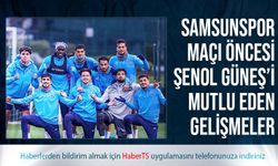 Samsunspor Maçı Öncesi Şenol Güneş'i Mutlu Eden Gelişmeler