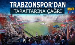 Trabzonspor'dan Taraftarına Çağrı