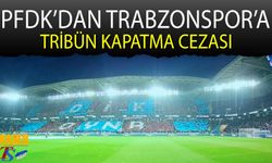 PFDK'dan Trabzonspor'a Tribün Cezası