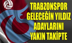 Trabzonspor Geleceğin Yıldız Adaylarını Yakın Takipte