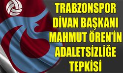 Trabzonspor Divan Başkanı Mahmut Ören'in Adaletsizliğe Tepkisi