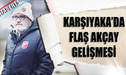 Karşıyaka'da Flaş Mustafa Reşit Akçay Gelişmesi