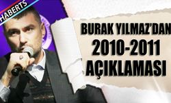 Burak Yılmaz'dan Trabzonspor ve 2010-2011 Sezonu Açıklamaları