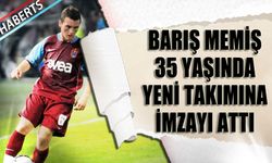 Barış Memiş 35 Yaşında Yeni Takımına İmzayı Attı