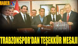 Trabzonspor’dan Başkan Erdoğan’a Teşekkür Mesajı