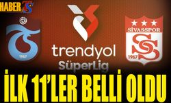 Trabzonspor Sivasspor Maçı 11'leri Belli Oldu