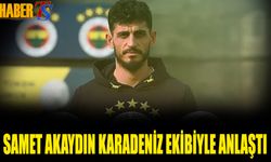 Samet Akaydın Karadeniz Ekibiyle Anlaştı