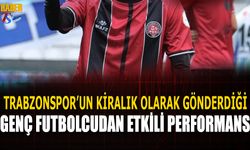 Trabzonspor'un Kiralık Gönderdiği Futbolcudan Etkili Performans