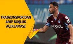 Trabzonspor'dan Arif Boşluk Açıklaması