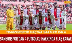 Samsunspor’da Trabzonspor Maçı Öncesi Şok Gelişme: 4 Oyuncu Kadroda Yok