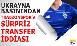 Ukrayna Basınından Trabzonspor'a Sürpriz Transfer İddiası