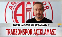 Antalyaspor Başkanından Trabzonspor Maçı Açıklaması